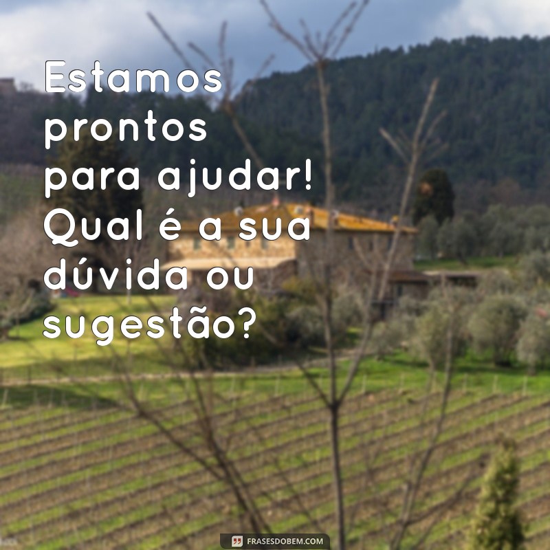 Melhores Mensagens de Atendimento ao Cliente para Encantar e Fidelizar 