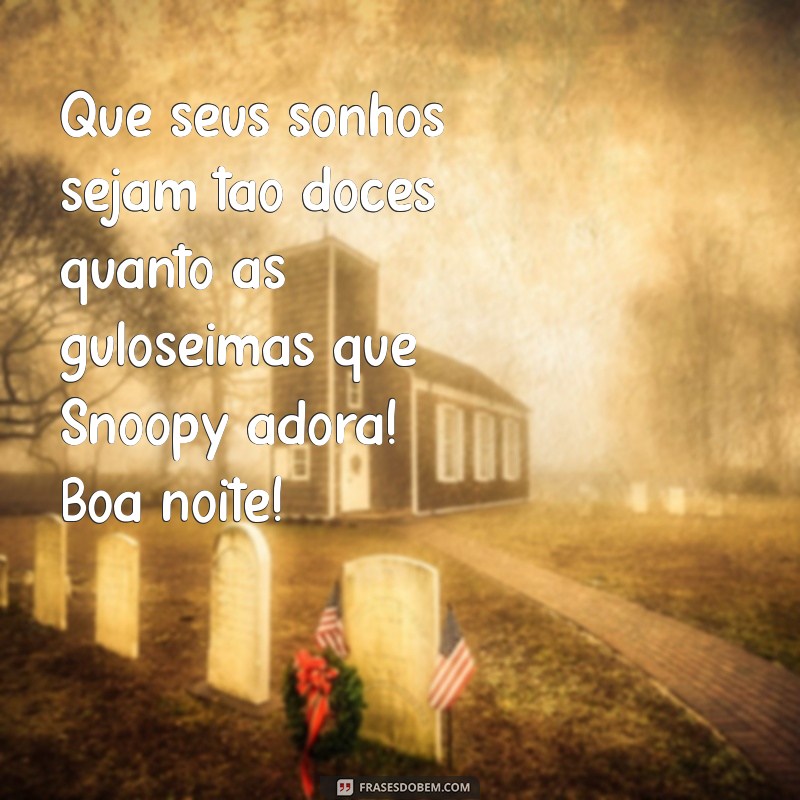 Encante Seus Amigos com Mensagens de Boa Noite Inspiradas no Snoopy 