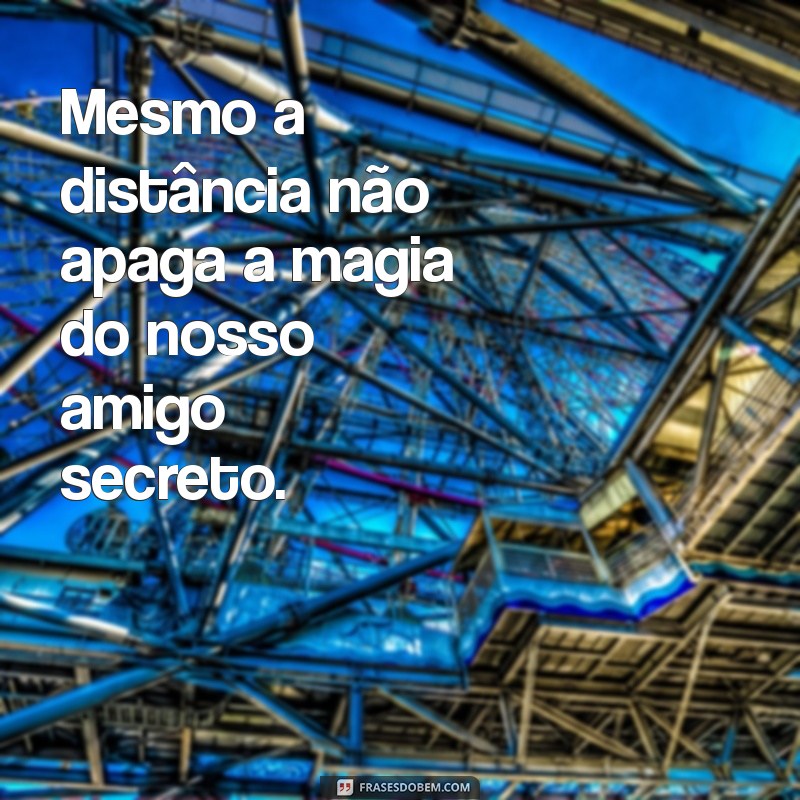 Melhores Frases para Amigo Secreto: Surpreenda com Palavras Criativas! 