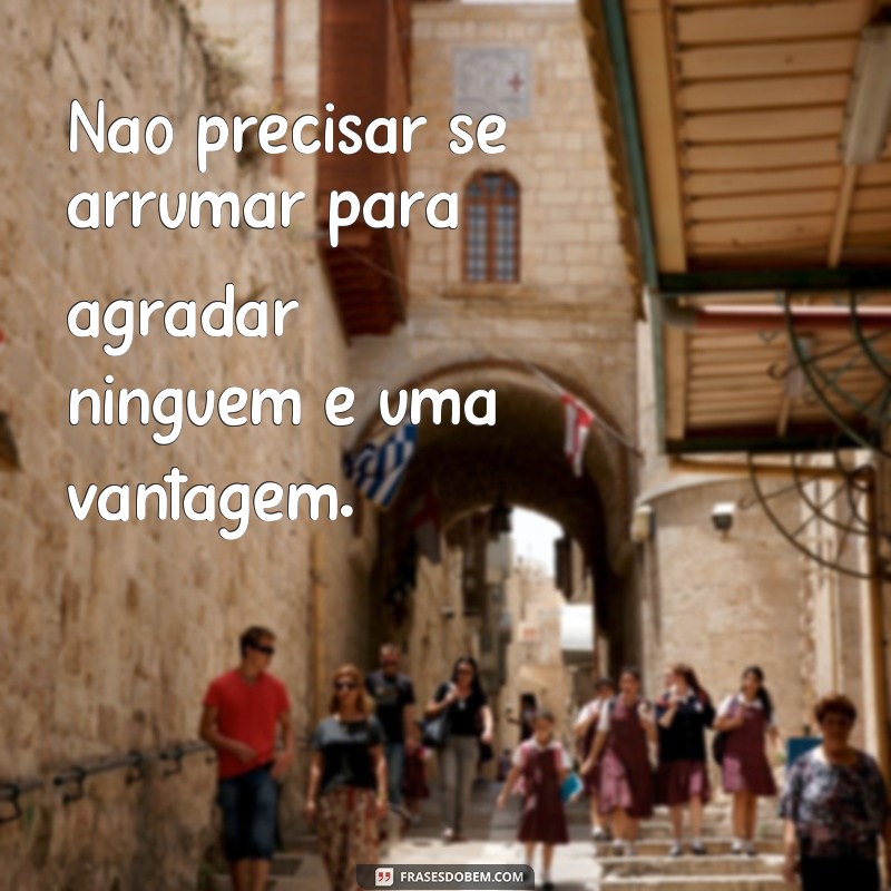 Descubra as melhores frases sobre viver sozinho e aprenda a apreciar sua própria companhia 