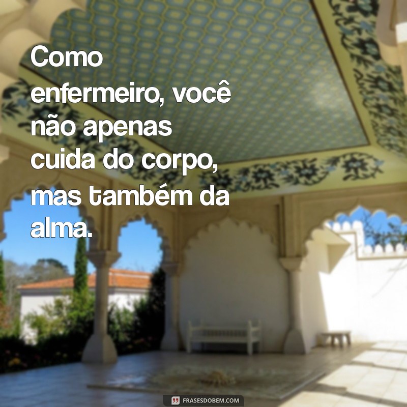 Frases Motivacionais para Enfermagem: Inspire-se e Fortaleça sua Carreira 