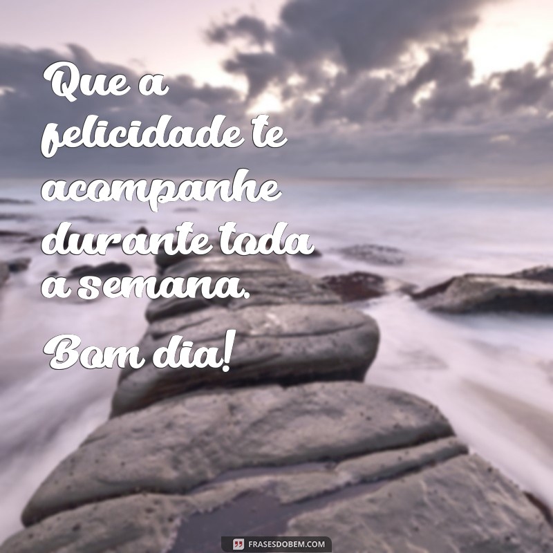 Como Começar a Semana com Energias Positivas: Frases Inspiradoras para um Bom Dia 