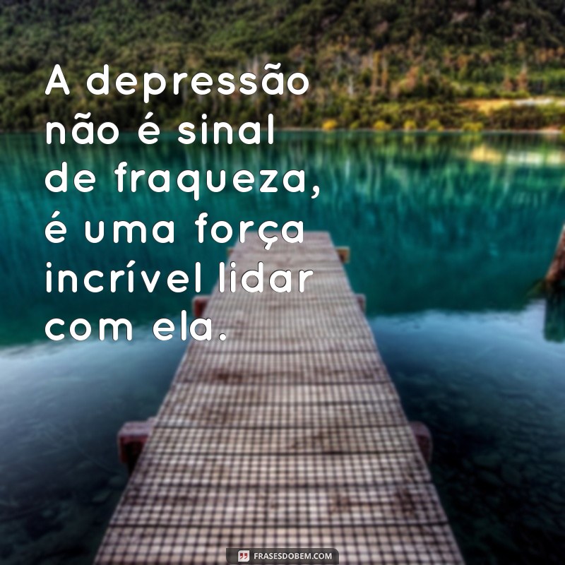 Frases de apoio para superar a depressão: encontre forças nas palavras certas 