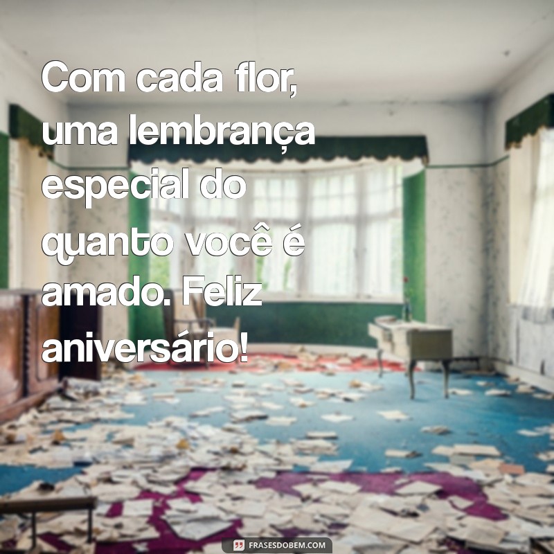 Flores com Mensagem de Aniversário: Ideias Criativas para Encantar 