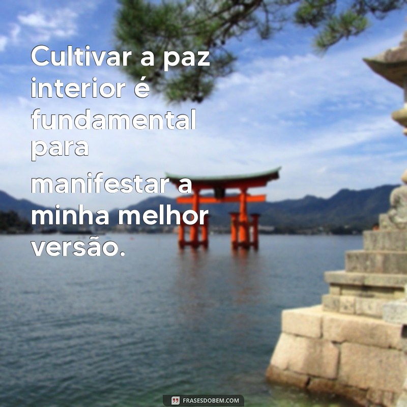 Descubra as Melhores Frases para Inspirar Sua Melhor Versão 