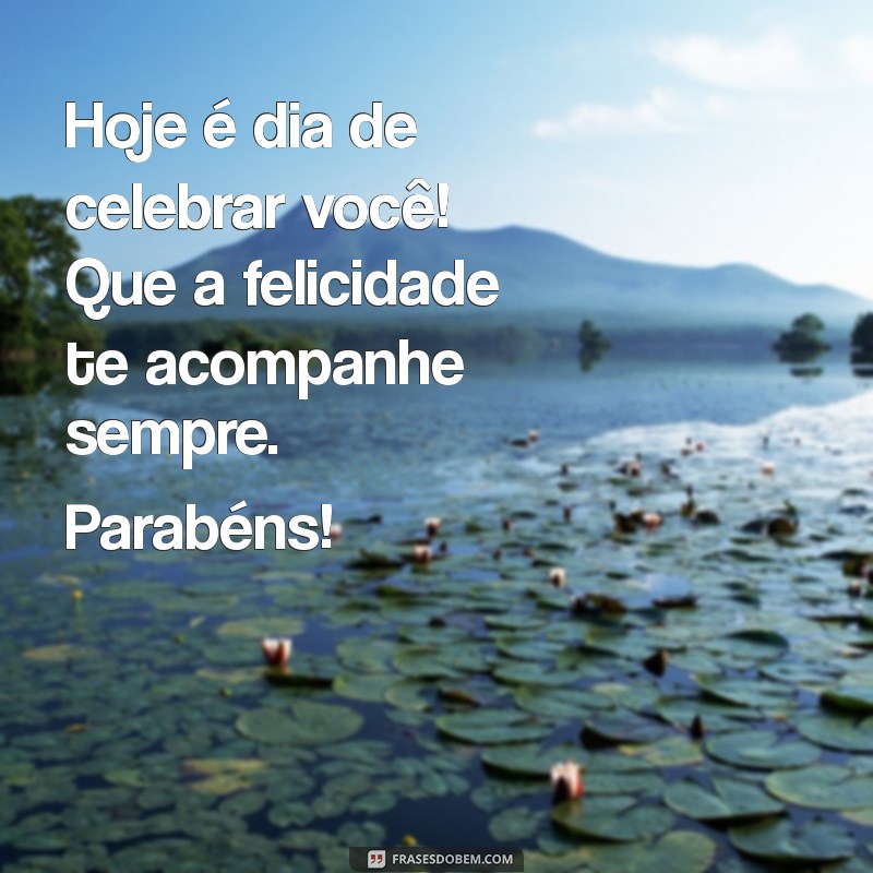 Frases Criativas para Mensagens de Aniversário: Parabéns que Encantam! 