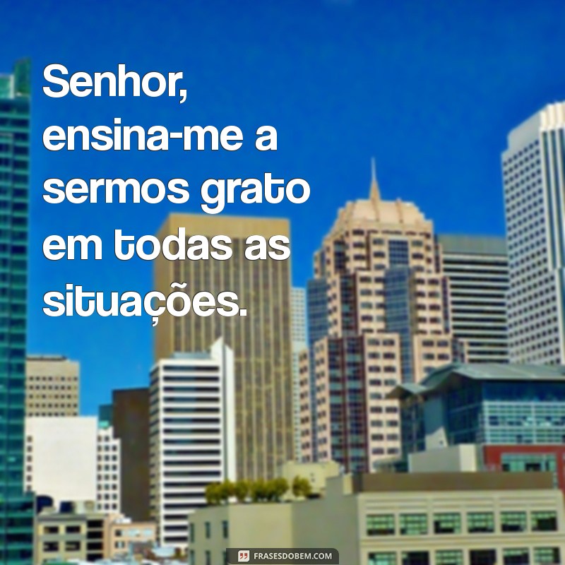 Frases Inspiradoras para Honrar e Agradecer a Deus 