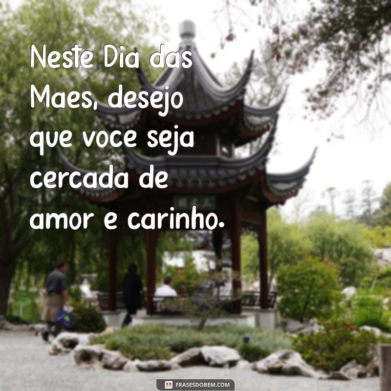 Frases Emocionantes para Homenagear no Dia das Mães 