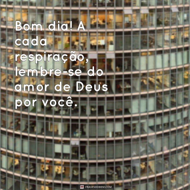 20 Imagens Inspiradoras de Bom Dia com Deus para Começar o Dia em Alta 