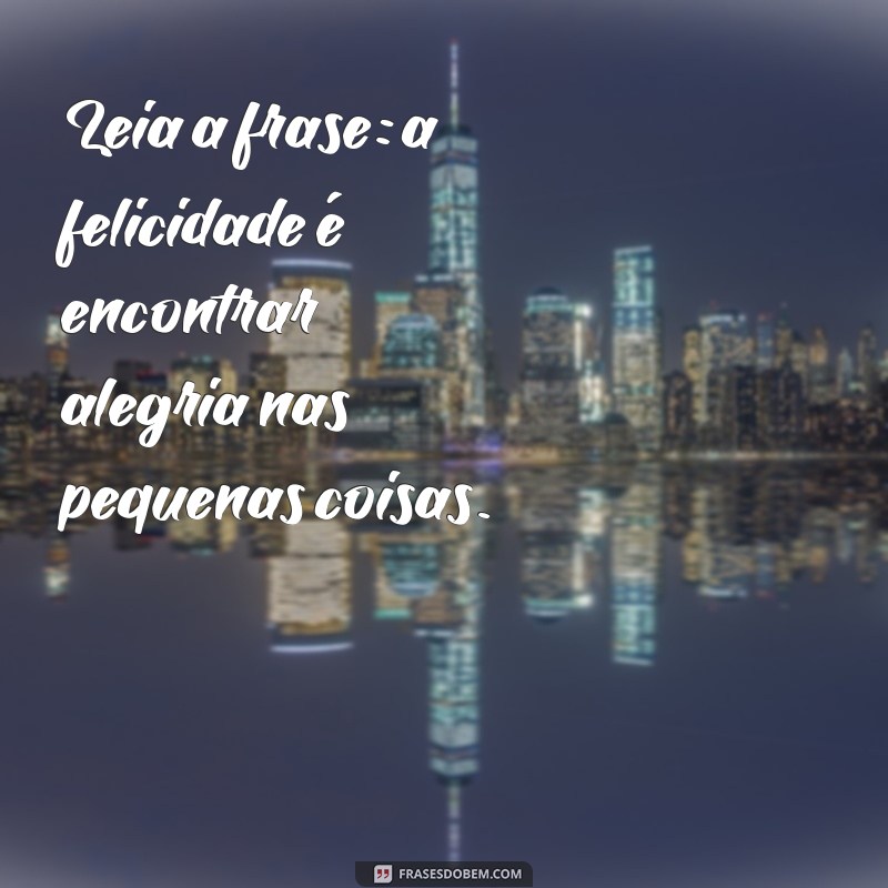 Frases Inspiradoras para Transformar Seu Dia: Leia e Inspire-se! 