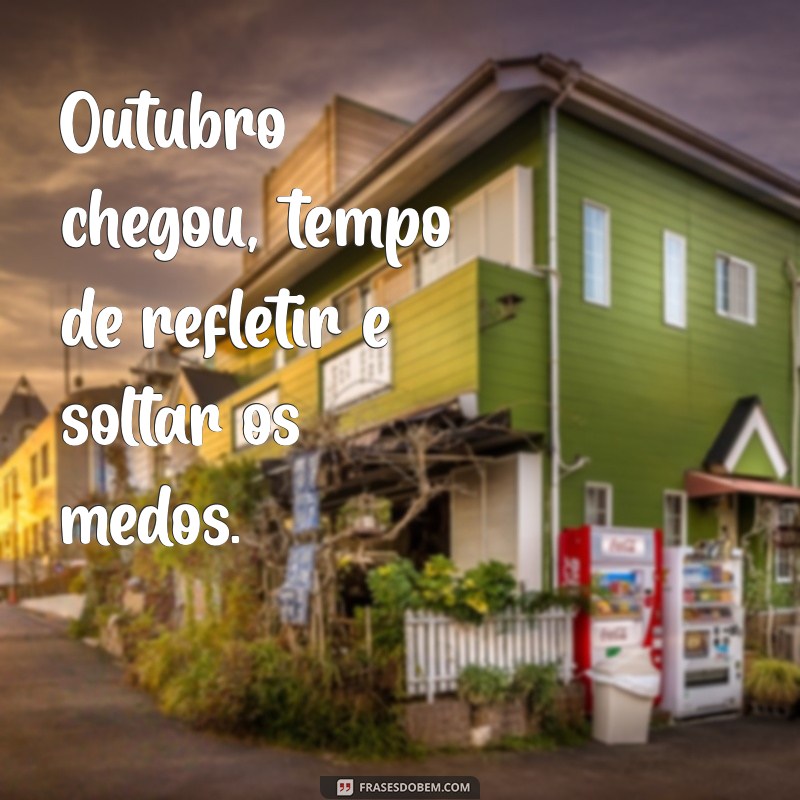 Outubro Chegou: Descubra as Melhores Frases para Celebrar o Mês 