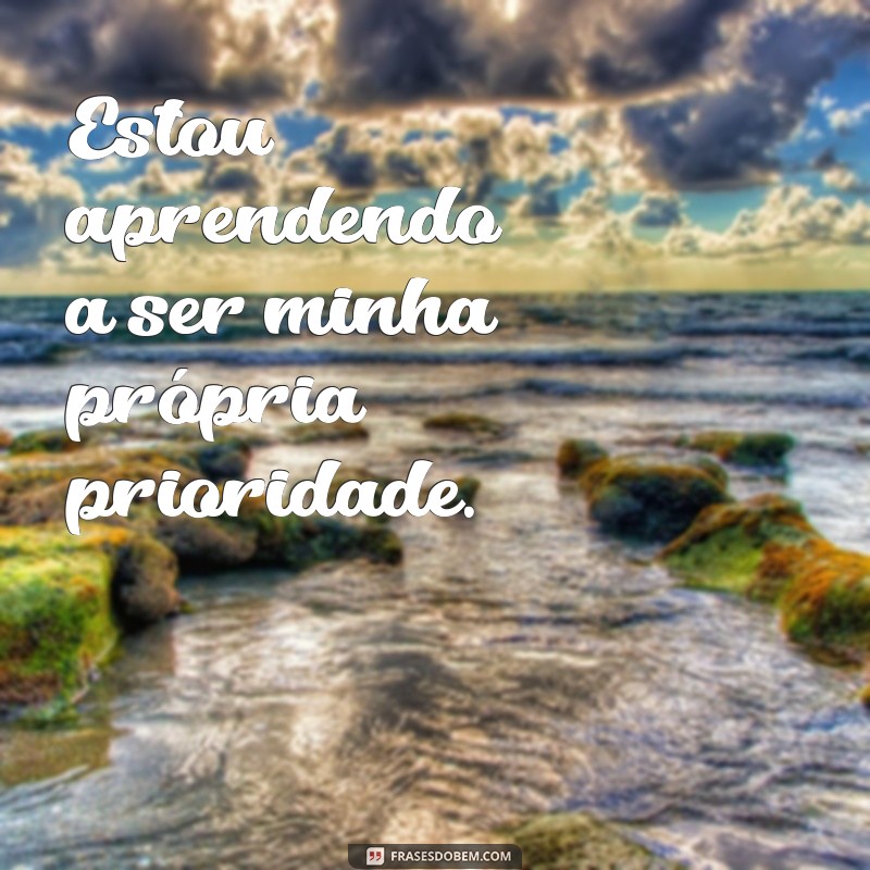 Frases Inspiradoras para Status: Celebre Seu Amor-Próprio e Autoconfiança 