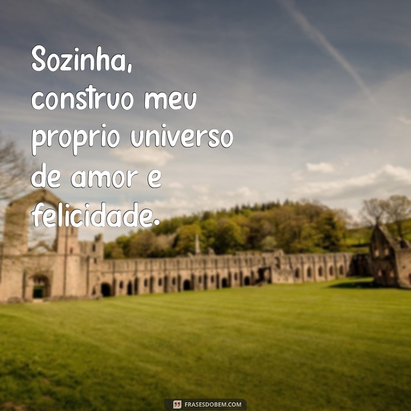 Frases Inspiradoras para Status: Celebre Seu Amor-Próprio e Autoconfiança 