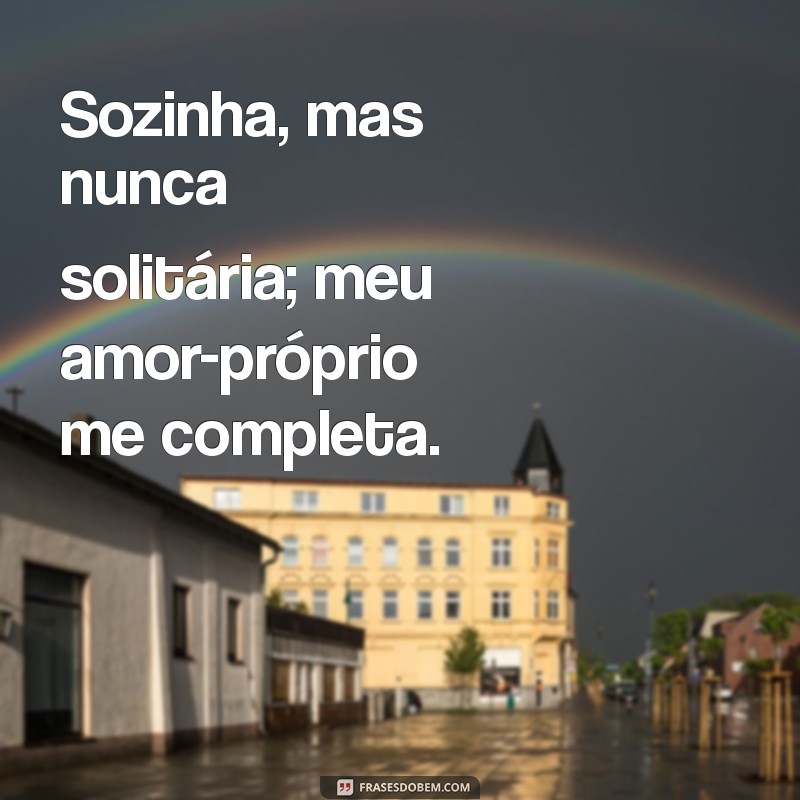 Frases Inspiradoras para Status: Celebre Seu Amor-Próprio e Autoconfiança 