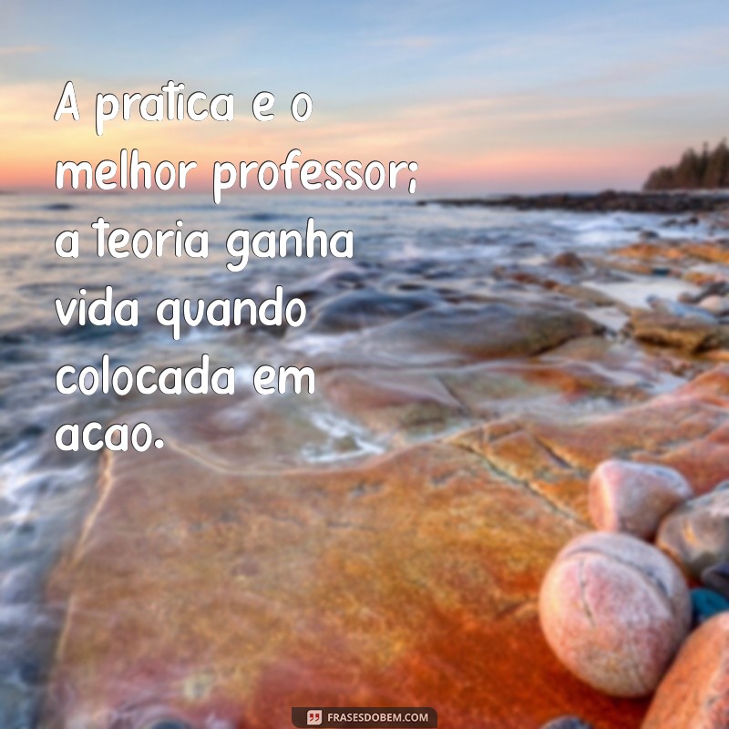 Frases Inspiradoras sobre Aprendizado e Crescimento Pessoal 