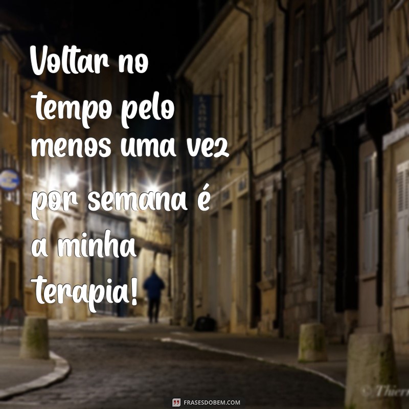 50 Frases TBT Incríveis para Reviver Memórias e Compartilhar nas Redes Sociais 