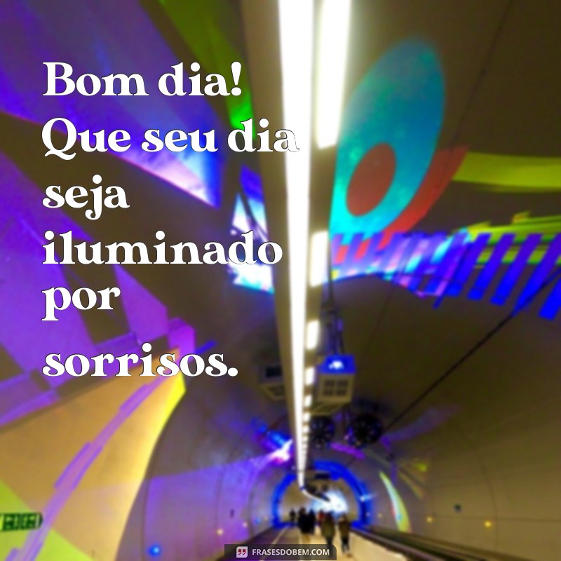 gifs mensagem de bom dia Bom dia! Que seu dia seja iluminado por sorrisos.