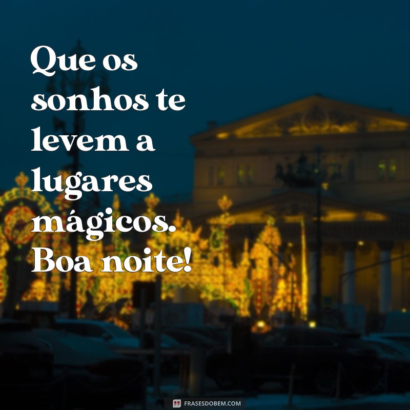 Mensagens de Boa Noite: Frases Inspiradoras para Acalmar sua Noite 