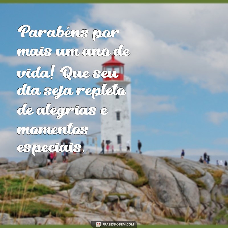 aniversariando hoje Parabéns por mais um ano de vida! Que seu dia seja repleto de alegrias e momentos especiais.