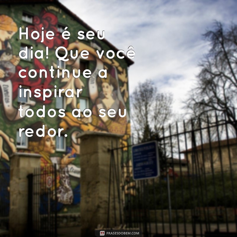 Celebre o Aniversário Hoje: Frases Inspiradoras para Comemorar 