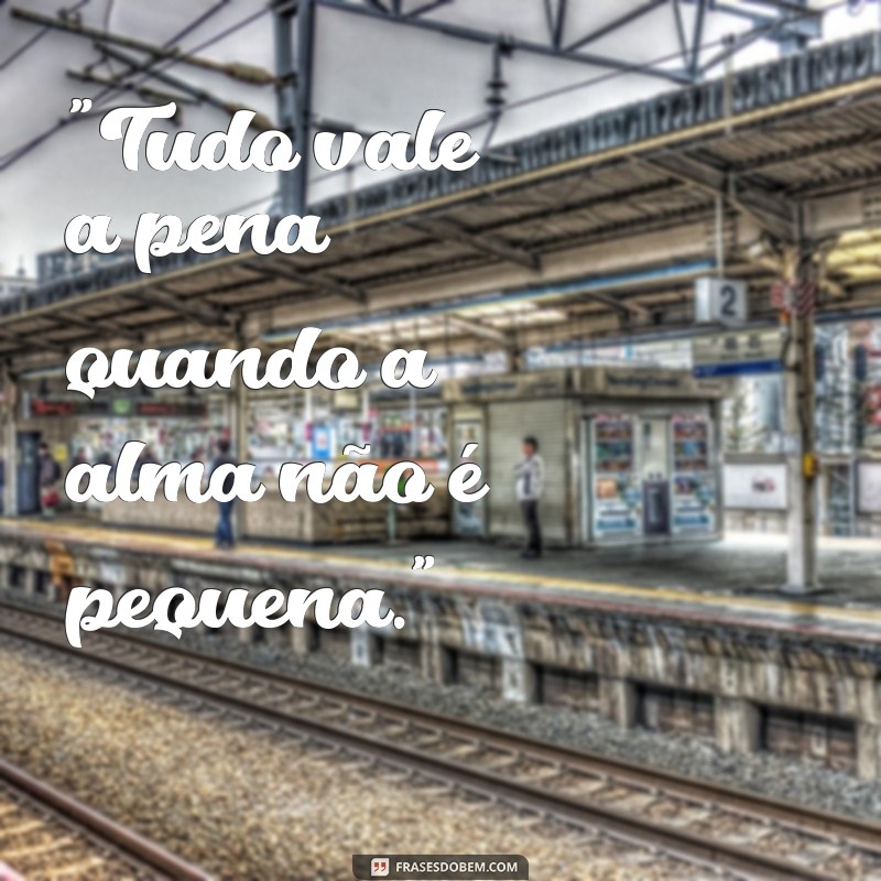 tudo vale a pena fernando pessoa 