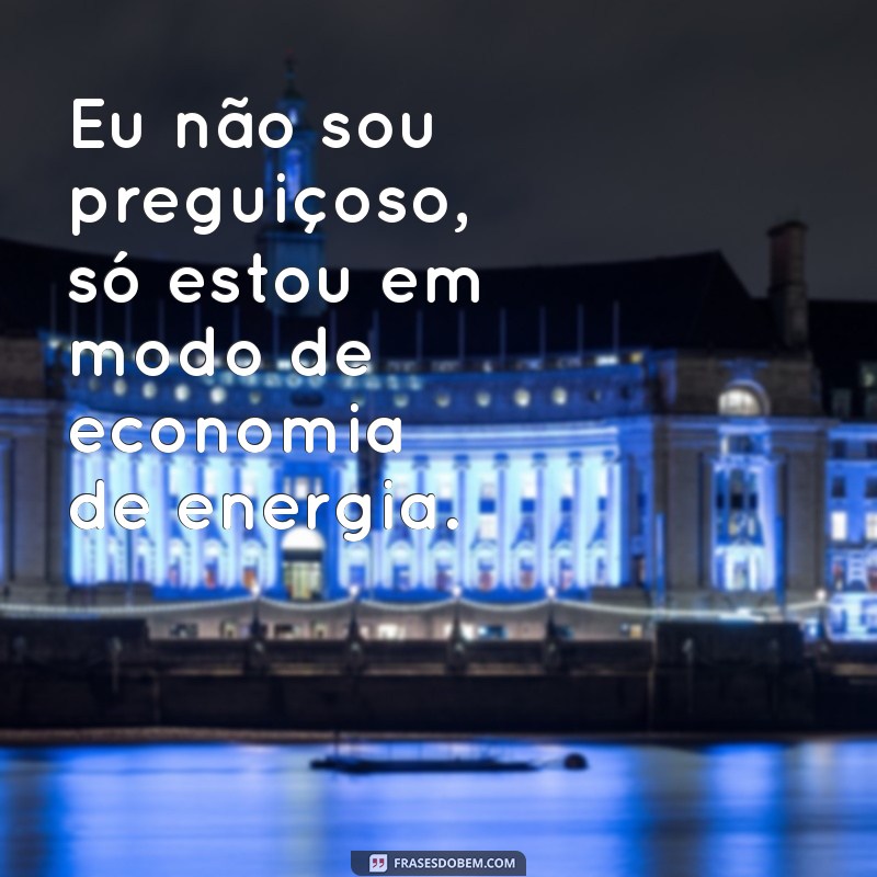 Frases Engraçadas sobre Cansaço: Ria e Identifique-se com o Seu Dia a Dia! 