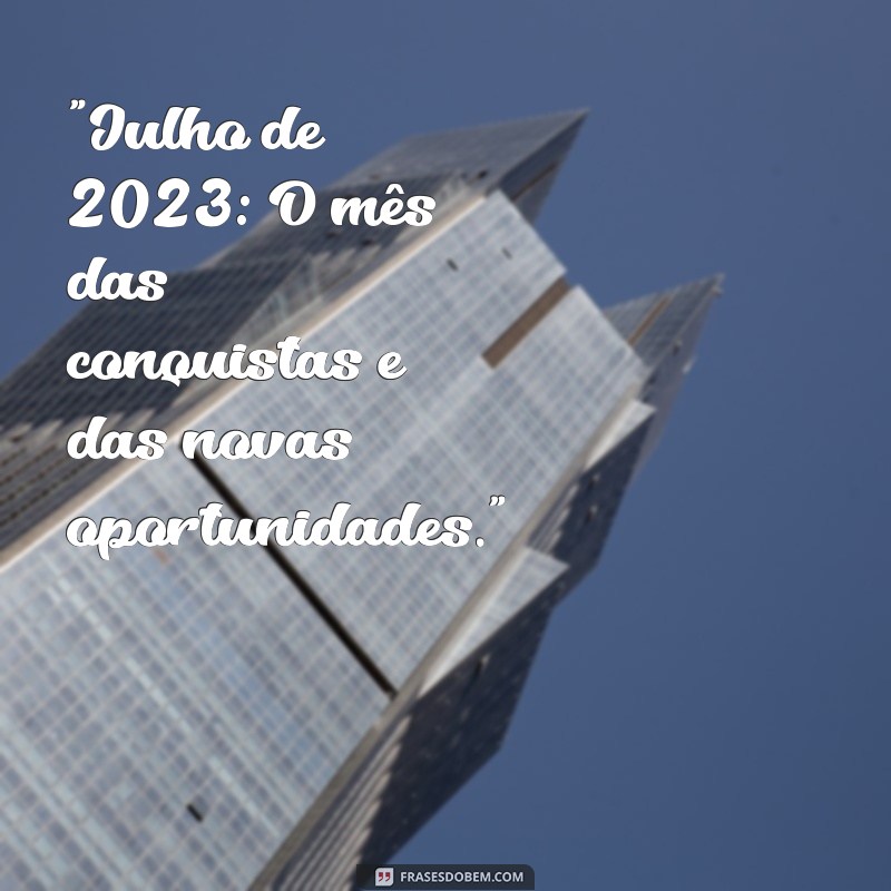 julho 2023 mensagem 