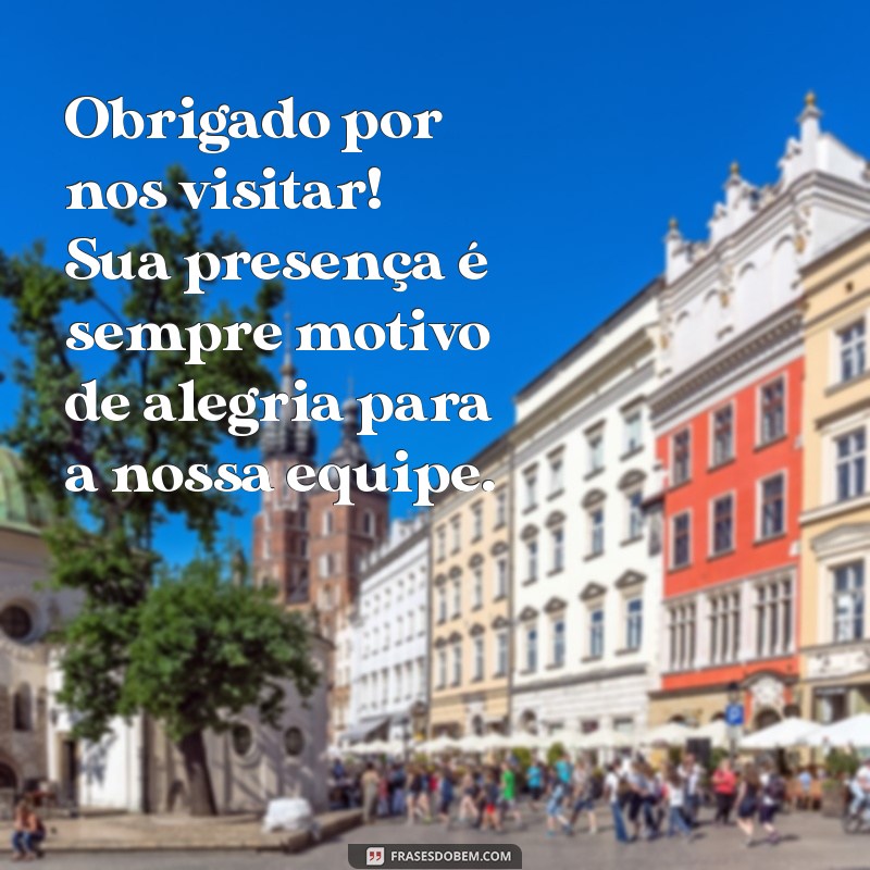 Como Agradecer de Forma Eficiente a Visitas na Sua Empresa 