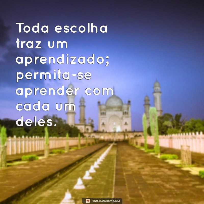 Frases Inspiradoras para Ajudar Pessoas Indecisas a Tomar Decisões 