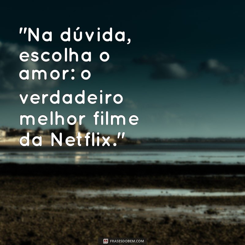 netflix melhor filme 