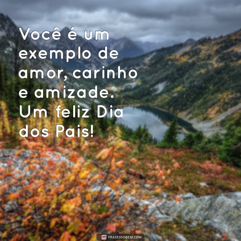 Frases Inspiradoras para Celebrar o Dia dos Pais com um Amigo 