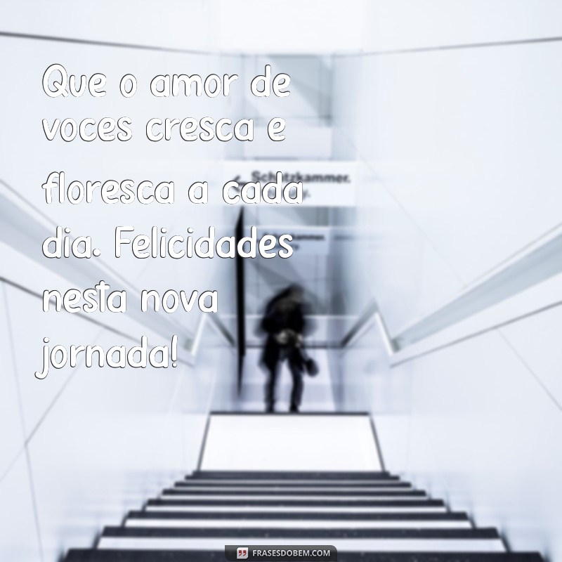 Mensagens Inspiradoras de Felicitações para Noivos: Celebre o Amor! 