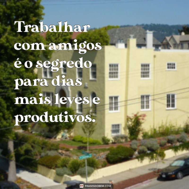 Como Construir Relações Sólidas com Amigos de Trabalho: Dicas e Benefícios 