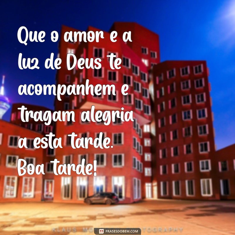 Mensagens Inspiradoras de Deus para uma Boa Tarde 