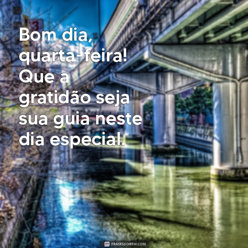 Frases Inspiradoras para um Bom Dia de Quarta-Feira no Estilo Tumblr 