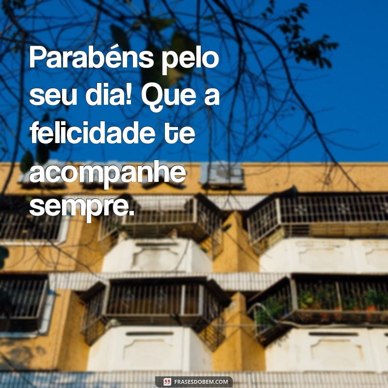 Frases Criativas para Desejar Feliz Aniversário a um Colega 