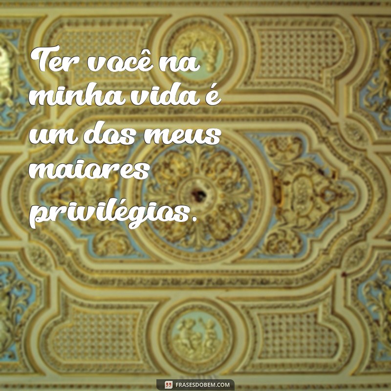 Frases Incríveis para Expressar o Quanto Alguém é Especial para Você 