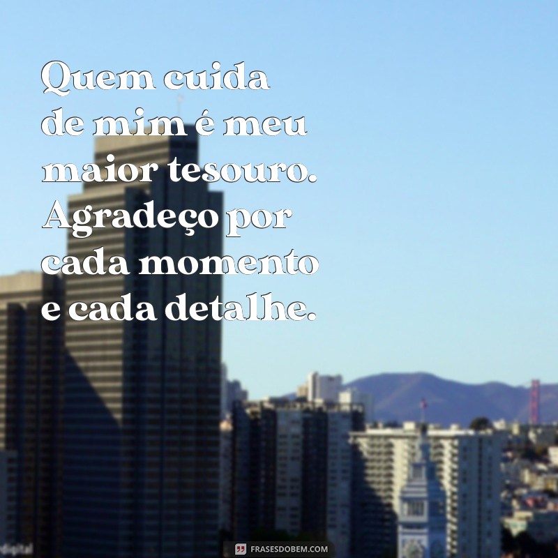 Mensagens Inspiradoras para o Dia de Quem Cuida de Mim: Homenagens e Gratidão 