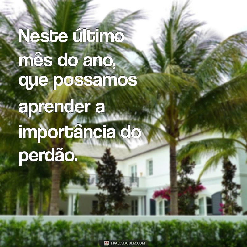 Frases Inspiradoras para Encerrar o Ano com Reflexão e Gratidão 