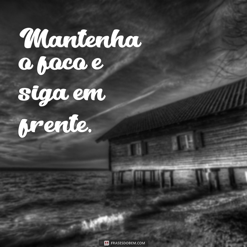 Frases Motivacionais Curtas para Impulsionar Seu Sucesso 