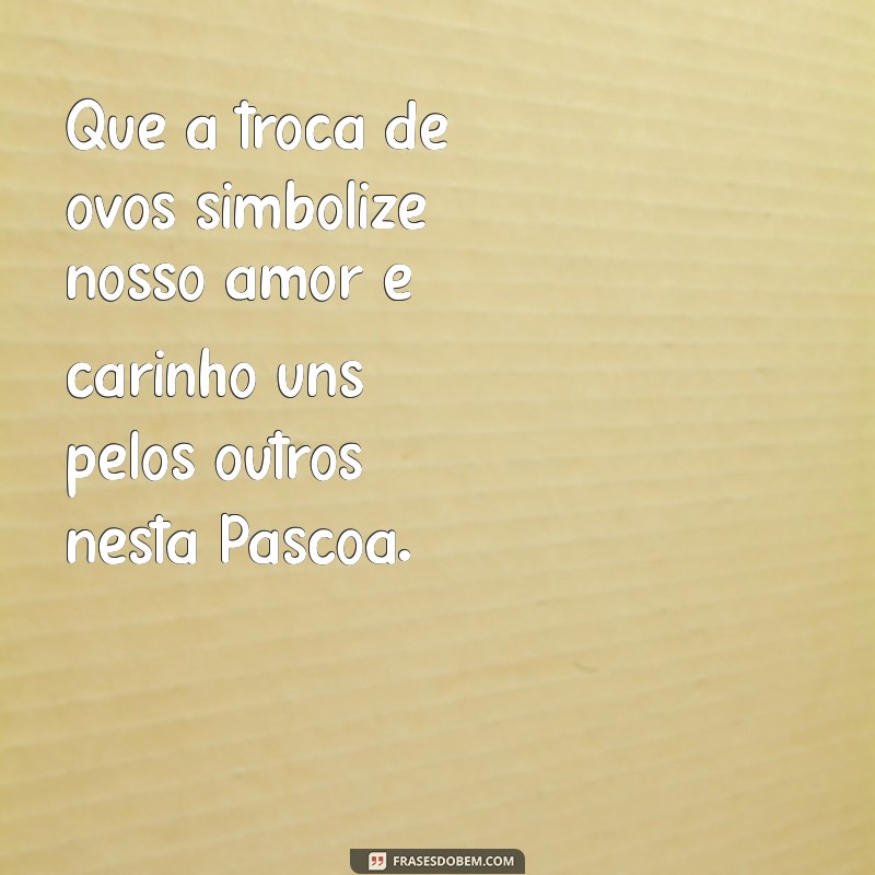 Mensagens de Páscoa para Fortalecer os Laços Familiares 