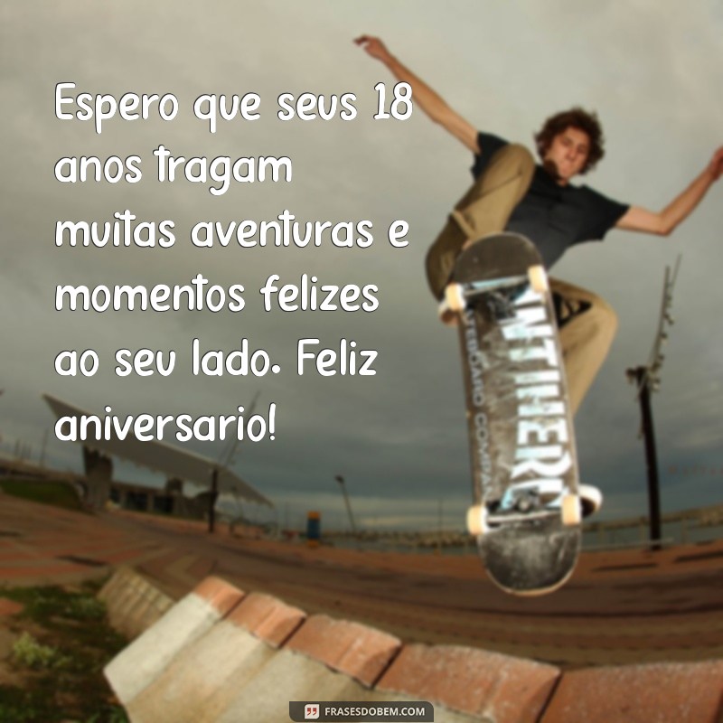 Frases Inspiradoras para Comemorar os 18 Anos da Sua Filha 