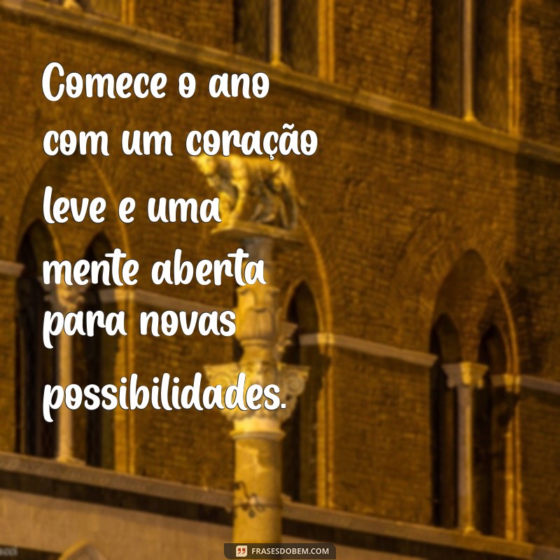 Frases Motivacionais para Começar o Ano Novo com o Pé Direito 