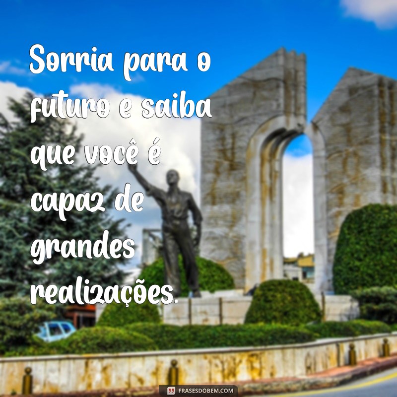 Frases Motivacionais para Começar o Ano Novo com o Pé Direito 