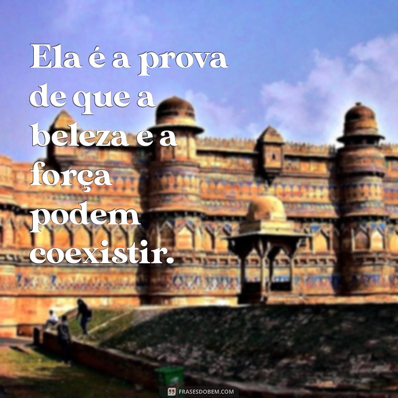 Frases Inspiradoras para Celebrar o Valor da Mulher 