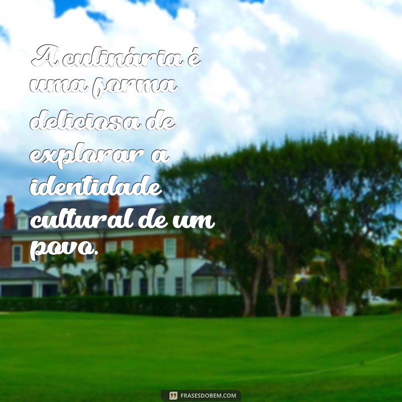 Descubra Frases Inspiradoras que Celebram a Diversidade Cultural 