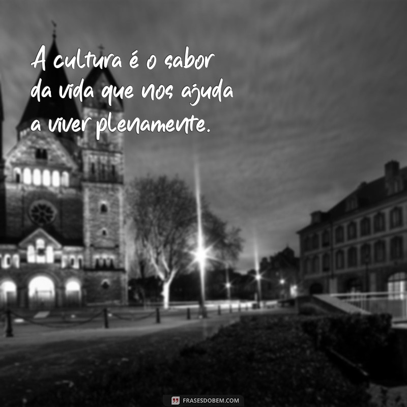 Descubra Frases Inspiradoras que Celebram a Diversidade Cultural 