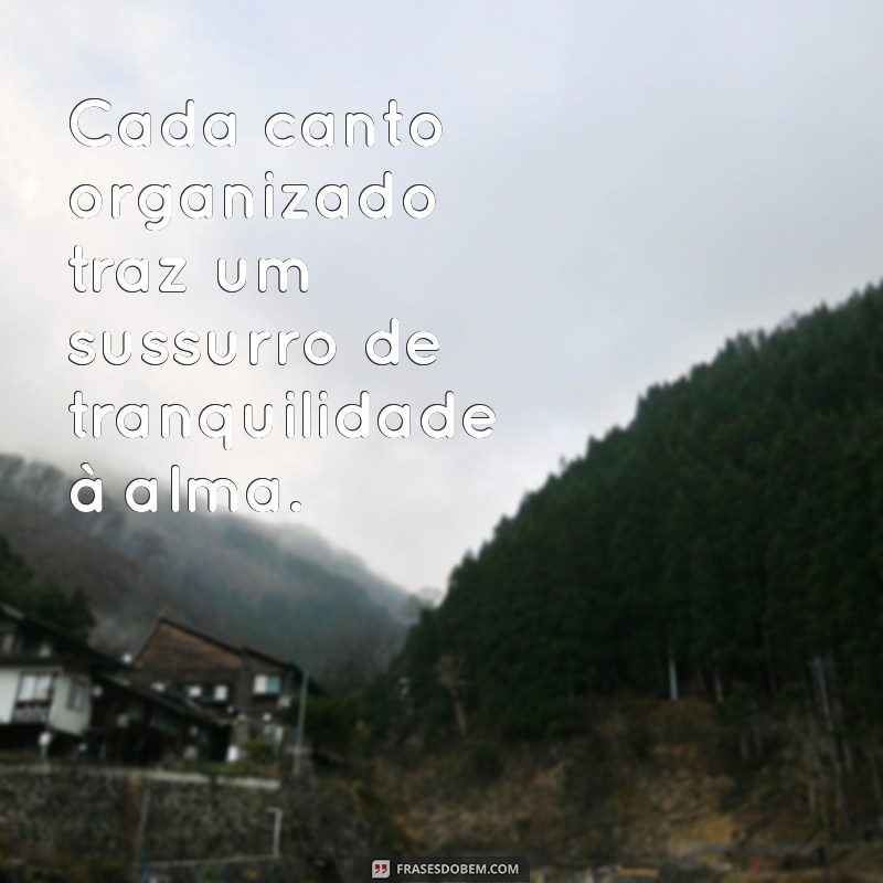 Transforme Sua Vida com Frases Inspiradoras de Personal Organizer 