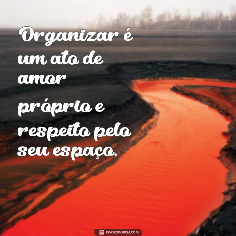 Transforme Sua Vida com Frases Inspiradoras de Personal Organizer 