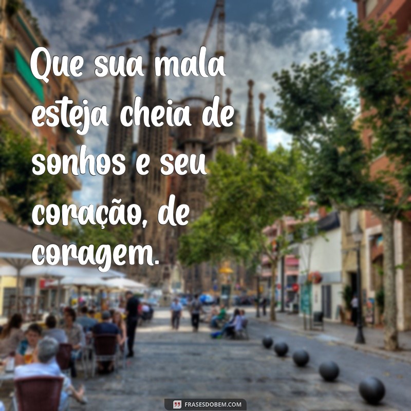 As Melhores Frases para Desejar uma Boa Viagem: Inspirações para Acompanhar Seus Entes Queridos 